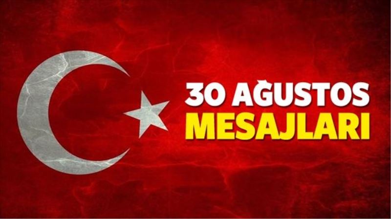 Atıç: 30 Ağustos unutulmaz bir zaferdir