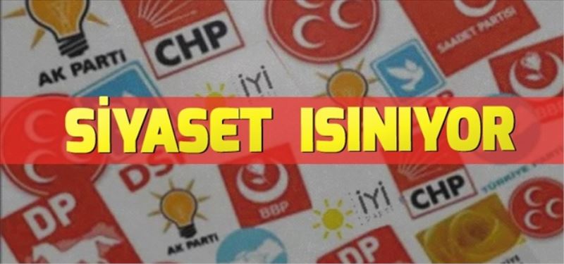 Siyaset ısınıyor
