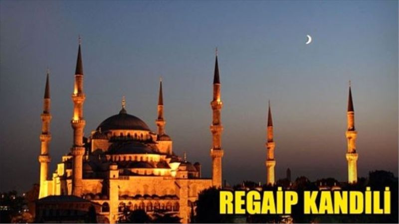 Bu akşam Reagip Kandili