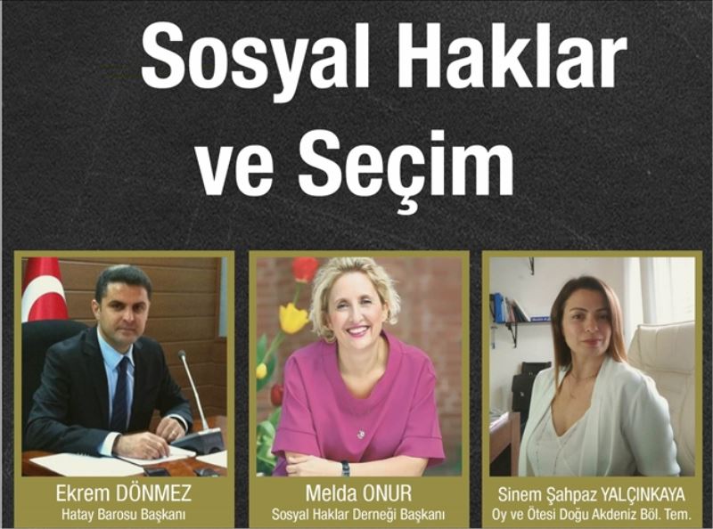 SHD seçim ve sosyal hakları tartışmaya açıyor