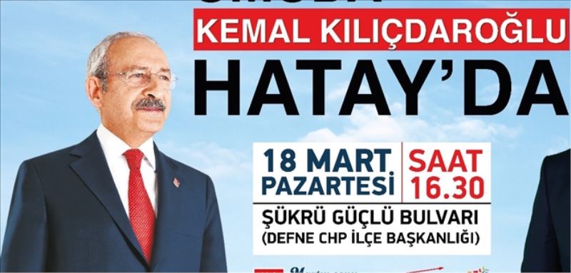 Kılıçdaroğlu 18 Mart´ta Hatay´da