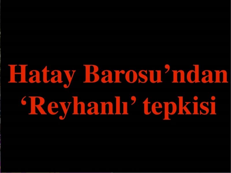 Baro´dan ´Reyhanlı´ açıklaması