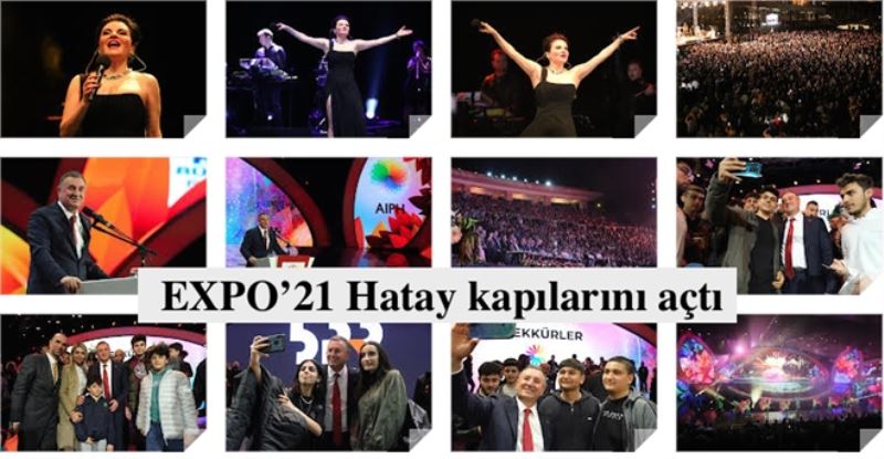 EXPO´21 Hatay kapılarını açtı