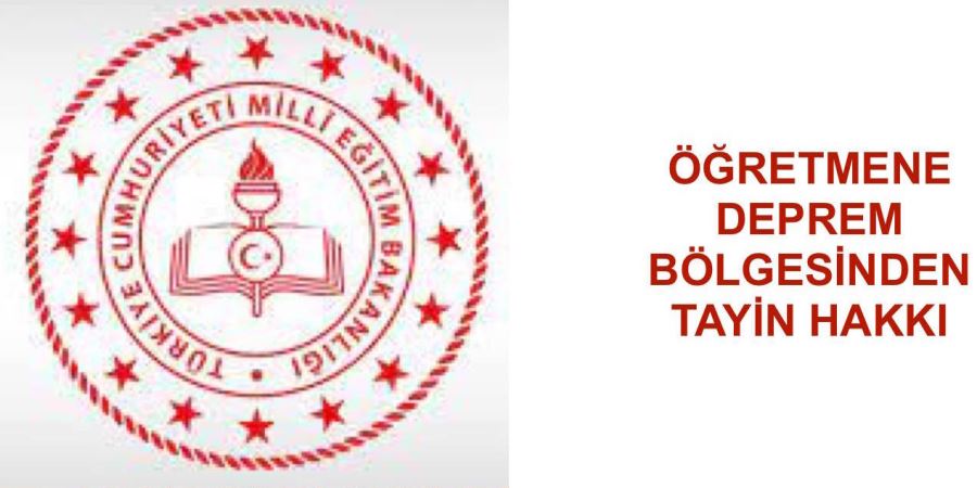 Öğretmene deprem bölgesinden tayin hakkı